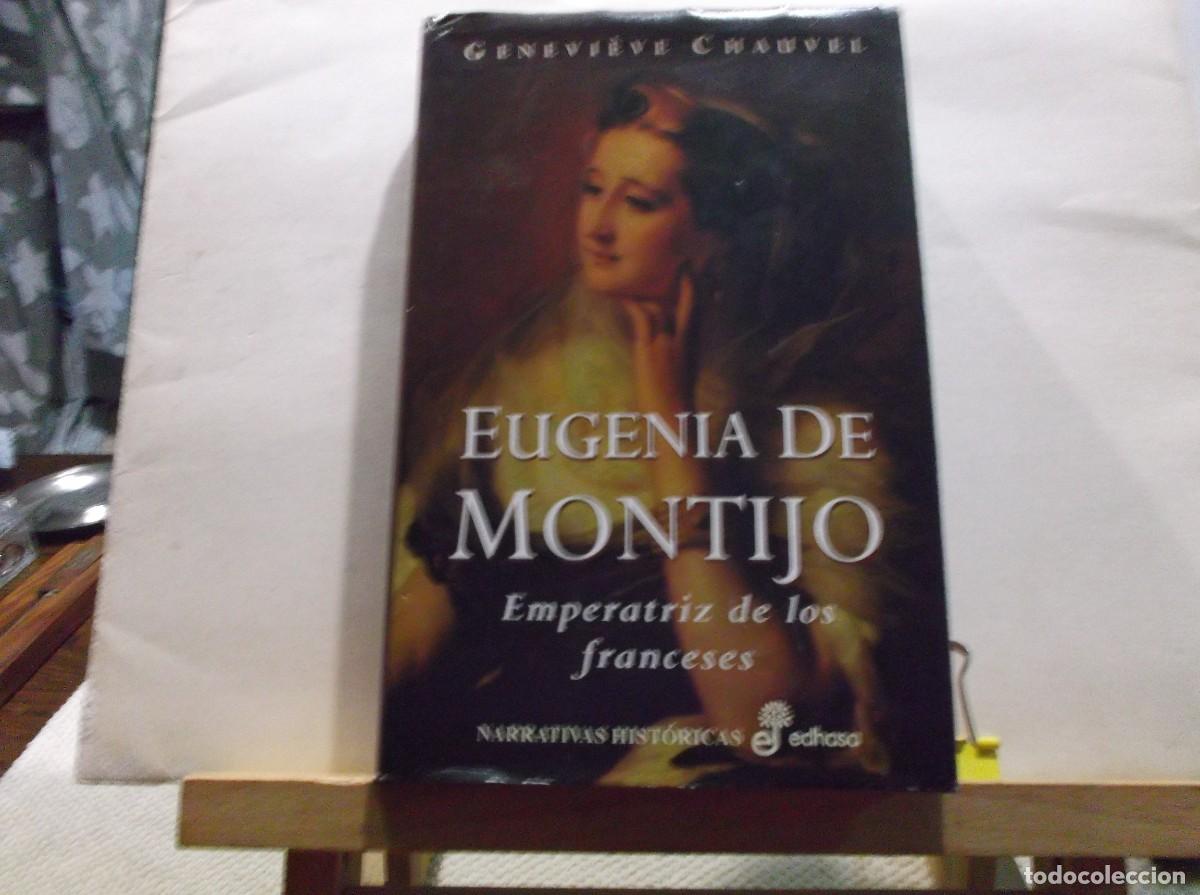 Libros de segunda mano: EUGENIA DE MONTIJO - EMPERATRIZ DE LOS FRANCESES - 2000 - Foto 1