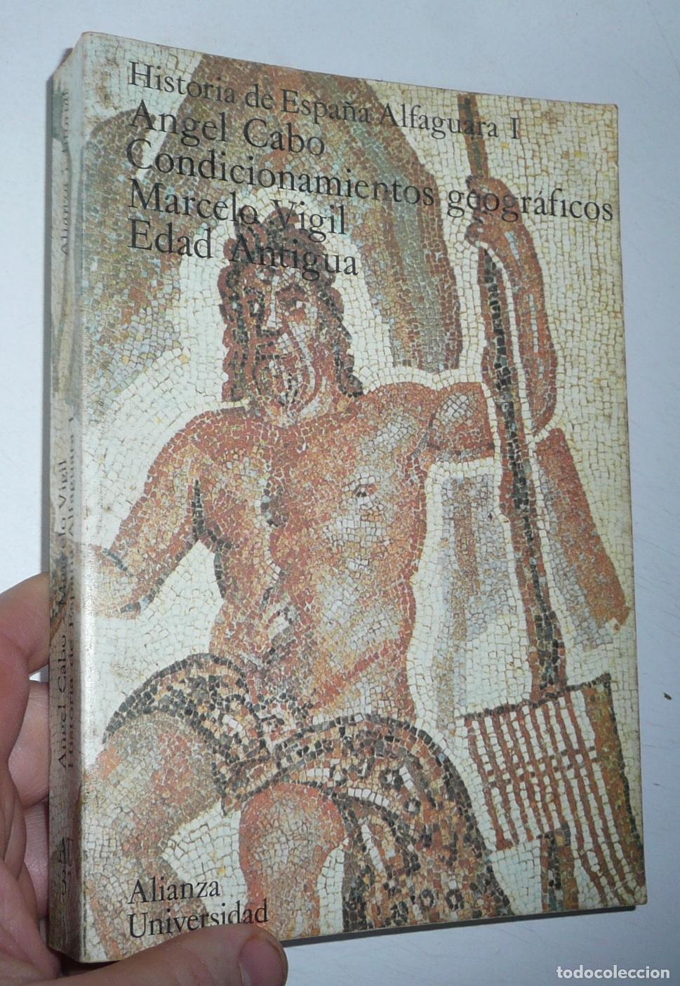 Libri di seconda mano: Historia de Espa&ntilde;a Alfaguara I - Condicionamientos geogr&aacute;ficos, Edad Antigua. Angel Cabo, M. Vigil
