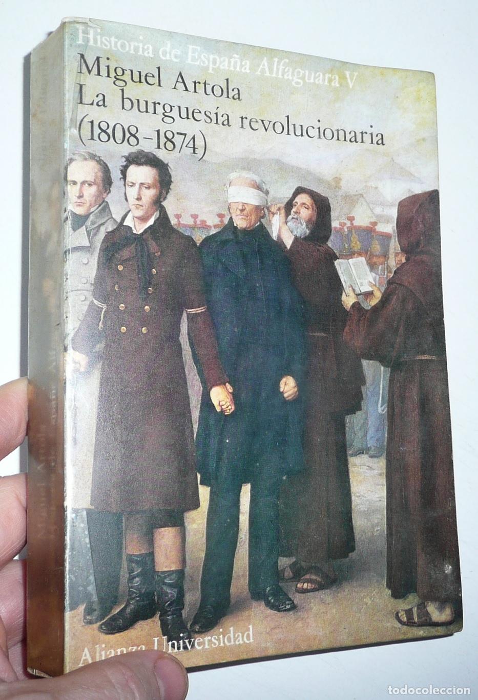Libri di seconda mano: Historia de Espa&ntilde;a Alfaguara V - La burgues&iacute;a revolucionaria (1808-1874) - Miguel Artola