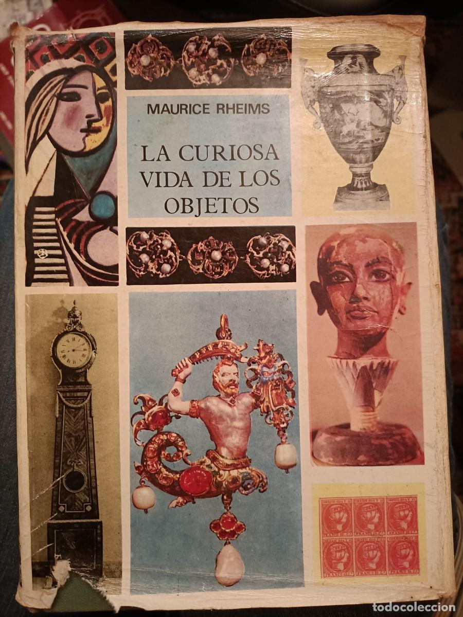 Libros de segunda mano: La curiosa vida de los objetos. Maurice Rheims, 1 Ed. 1965 - Foto 1