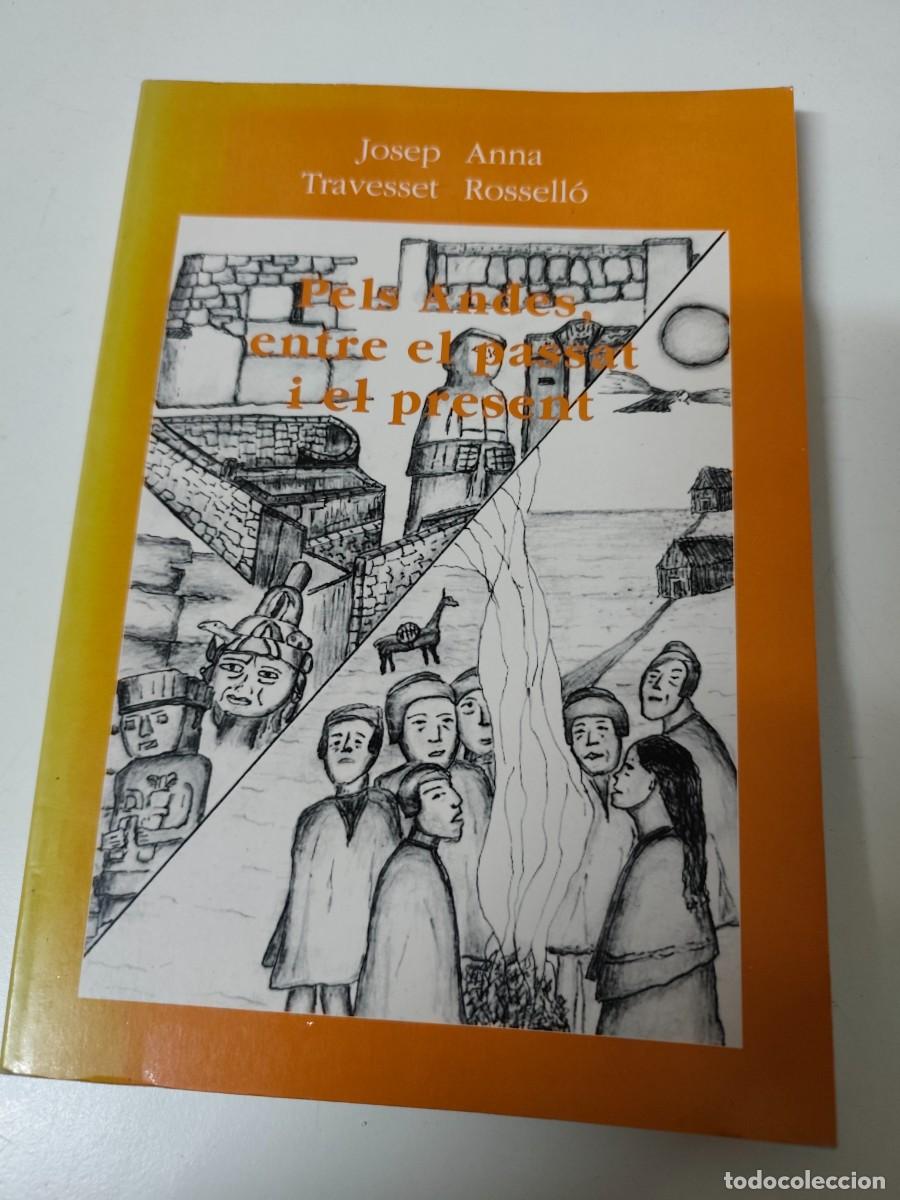 Libri di seconda mano: PELS ANDES, ENTRE EL PASSAT I EL PRESENT