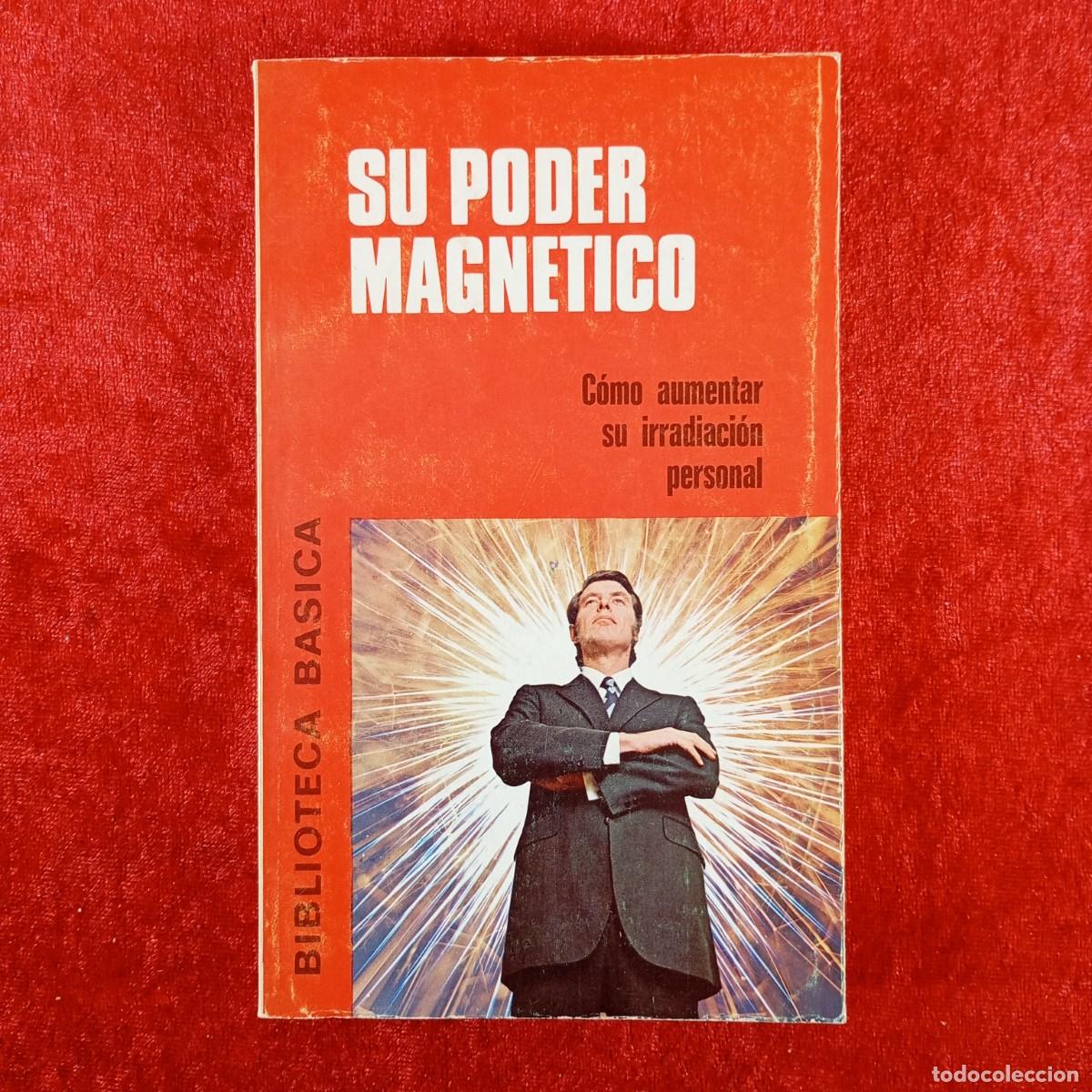 Libros de segunda mano: SU PODER MAGNETICO - JOS&Eacute; REPOLL&Eacute;S - EDITORIAL BRUGUERA - 1975 / 13902 - Foto 1