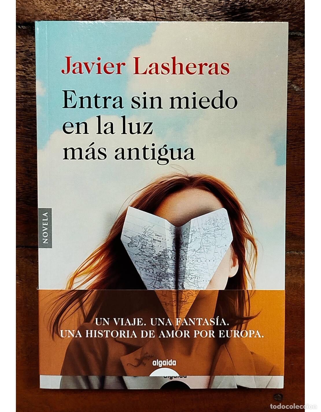 Libri di seconda mano: ENTRA SIN MIEDO EN LA LUZ M&Aacute;S ANTIGUA. LASHERAS, Javier. Algaida. 2022.