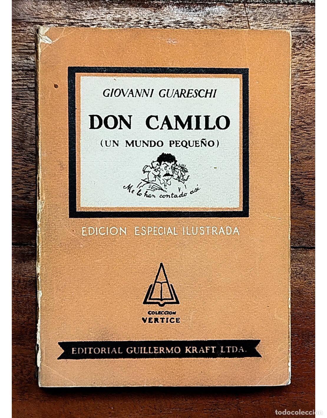 Second hand books: DON CAMILO (UN MUNDO PEQUE&Ntilde;O). GUARESCHI, Giovanni. Guillermo Kraft Limitada. 1950.