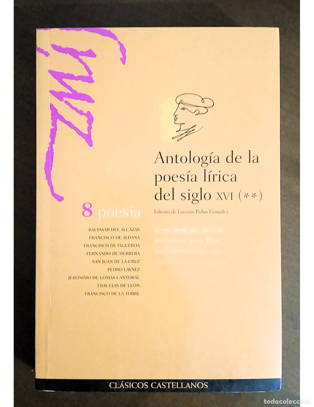 Libros de segunda mano: ANTOLOG&Iacute;A DE LA POES&Iacute;A L&Iacute;RICA DEL SIGLO XVI. VOLUMEN II. RUBIO GONZ&Aacute;LEZ, Lorenzo. Grupo Hermes Edito