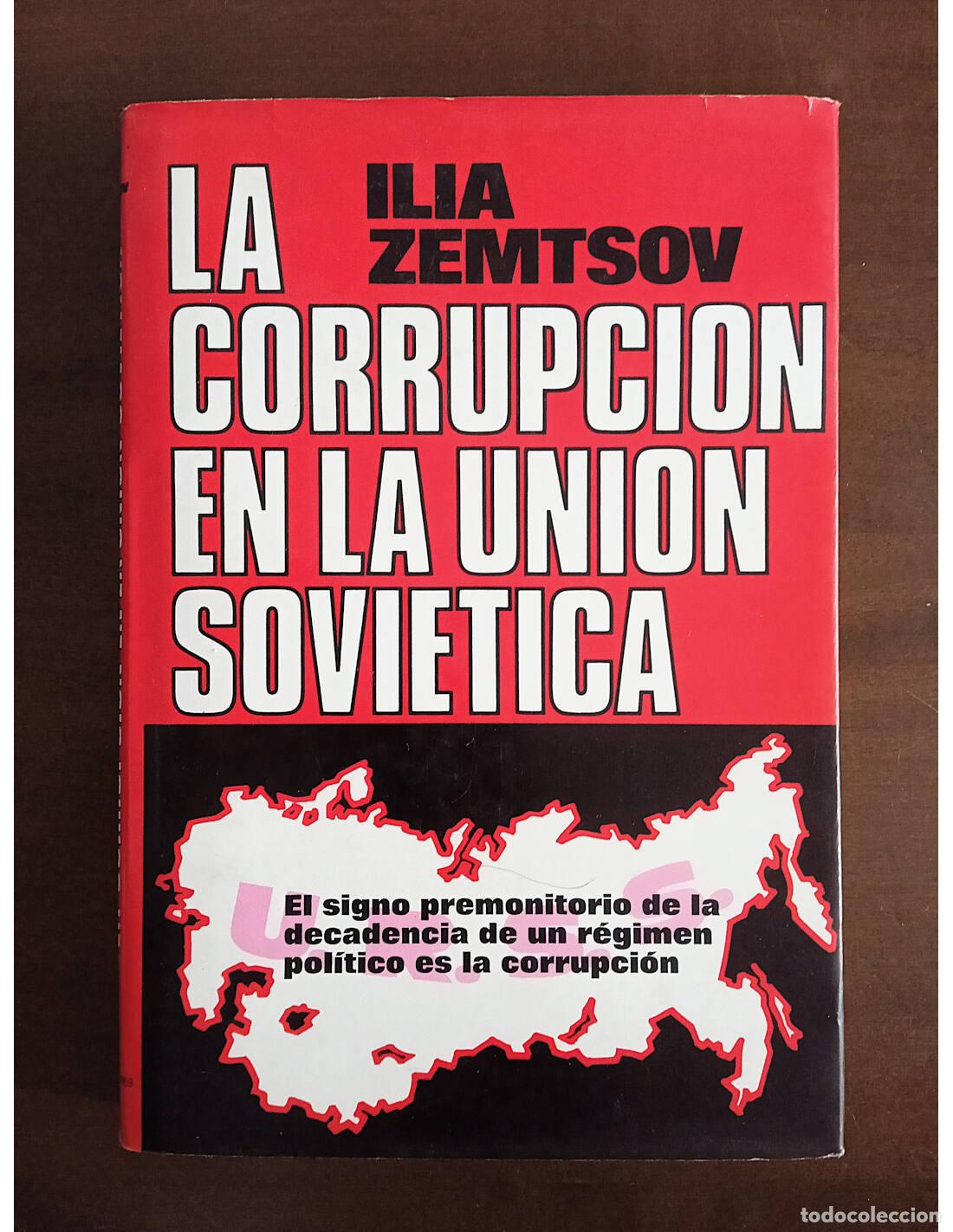 Libros de segunda mano: LA CORRUPCI&Oacute;N EN LA UNIC&Oacute;N SOVI&Eacute;TICA. ZEMTSOV, Ilia. Editorial Plaza & Jan&eacute;s. 1977.
