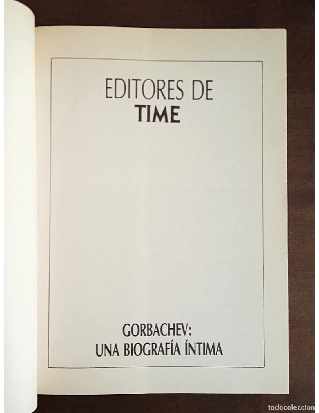 Libros de segunda mano: GORBACHEV: UNA BIOGRAF&Iacute;A &Iacute;NTIMA. VV.AA. (EDITORES DE TIME). Ediciones B. 1988. - Foto 2