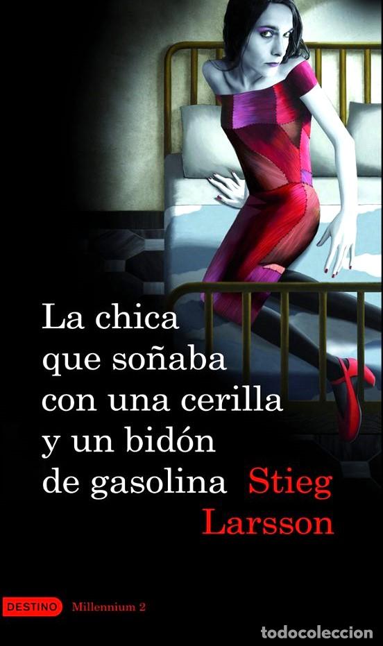 Libri di seconda mano: STIEG LARSSON LA CHICA QUE SO&Ntilde;ABA CON UNA CERILLA Y UN BID&Oacute;N DE GASOLINA DESTINO ISBN 84-233-4100-9