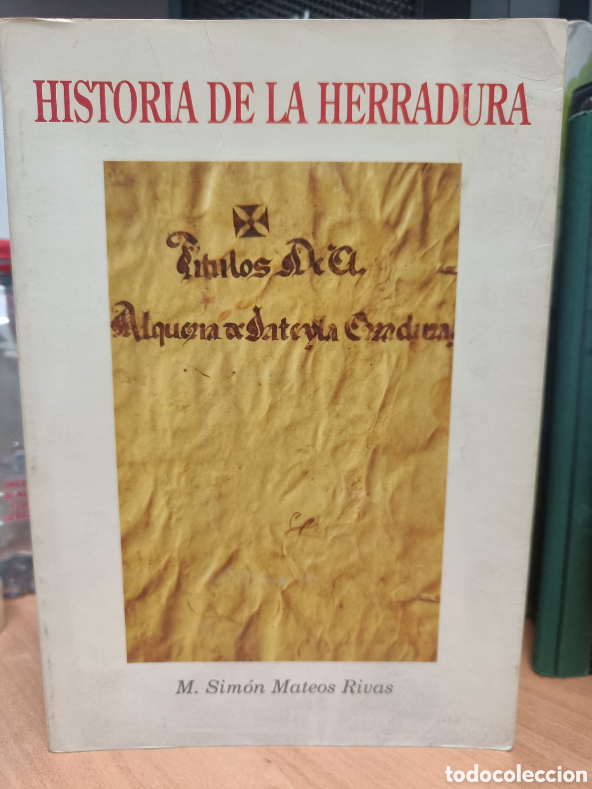 Libros de segunda mano: HISTORIA DE LA HERRADURA. M. SIM&Oacute;N MATEOS RIVAS.