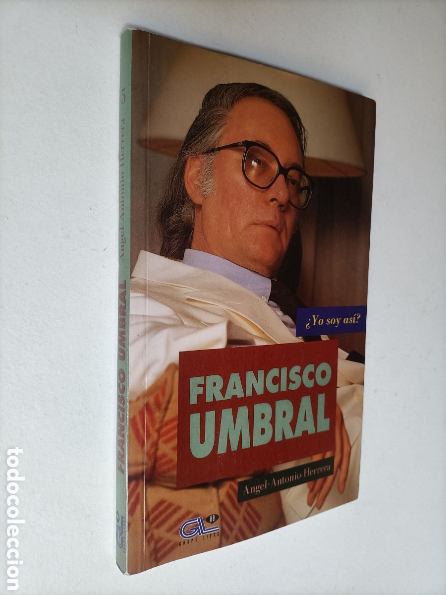 Livros em segunda m&atilde;o: Francisco Umbral. &iquest; Yo soy as&iacute; ? &Aacute;ngel Antonio Herrera