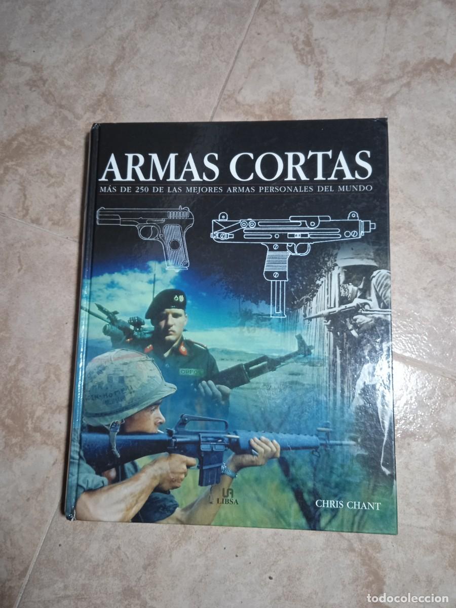 Libros de segunda mano: Libro Armas Cortas | Chris Chant | 2005 - Foto 1