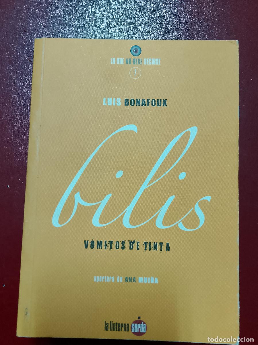 Libros de segunda mano: Luis Bonafoux: Bilis. V&oacute;mitos de tinta (La Linterna Sorda. 2010) - Foto 1