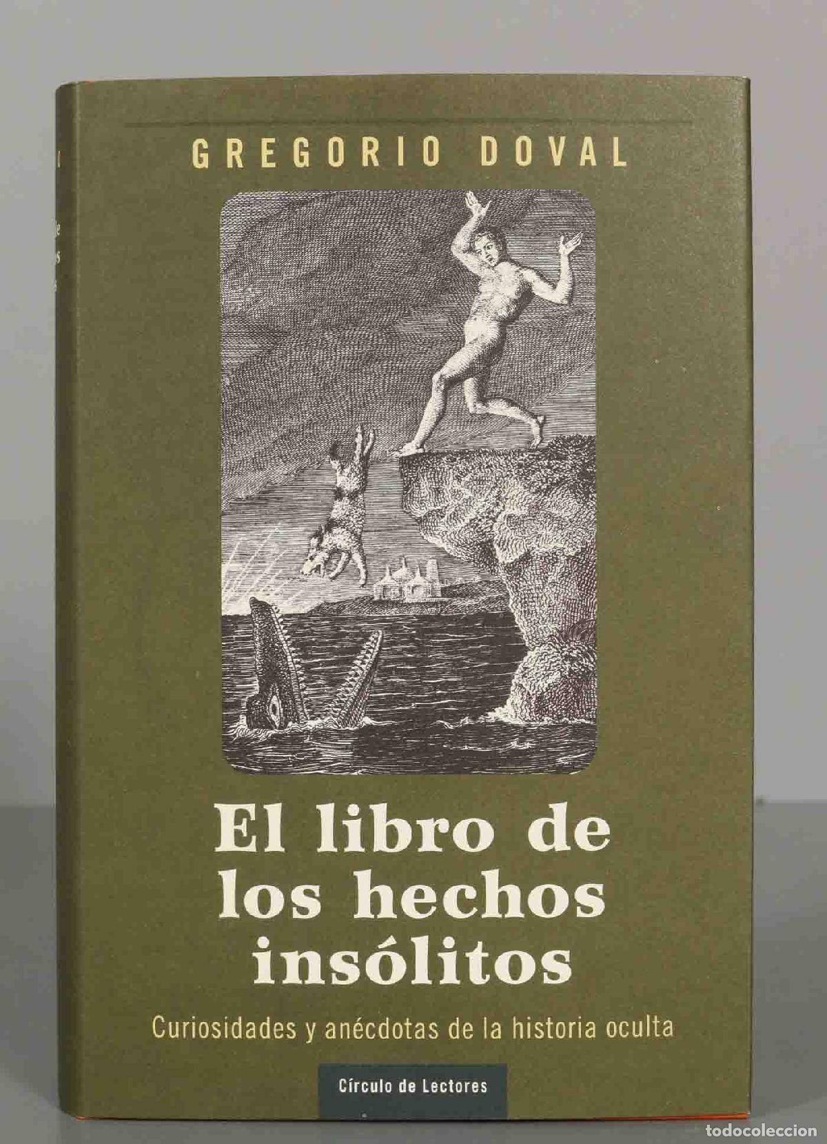 Libros de segunda mano: El libro de los hechos ins&oacute;litos: curiosidades y an&eacute;cdotas de la historia oculta Doval
