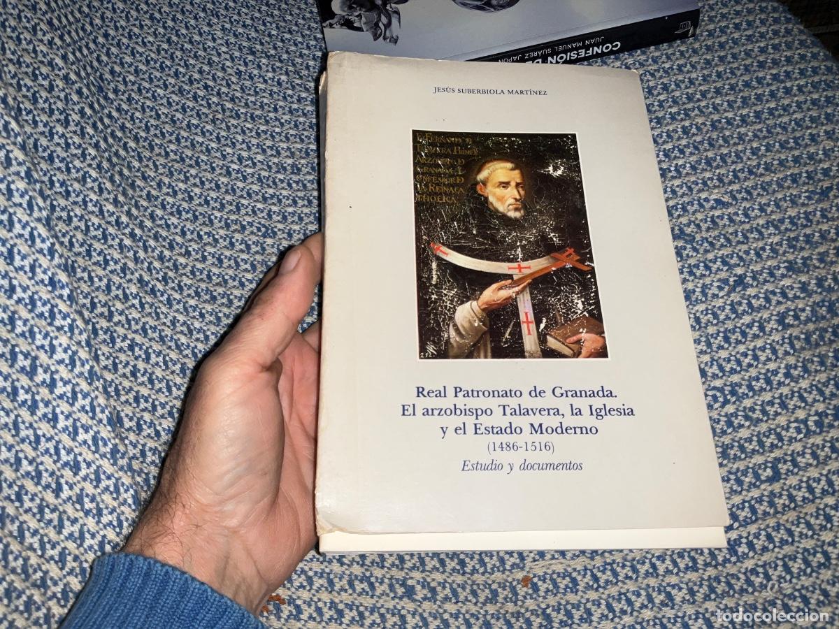 Gebrauchte B&uuml;cher: Real Patronato de Granada, El Arzobispo Talavera, la Iglesia y el Estado moderno. J. Suberbiola