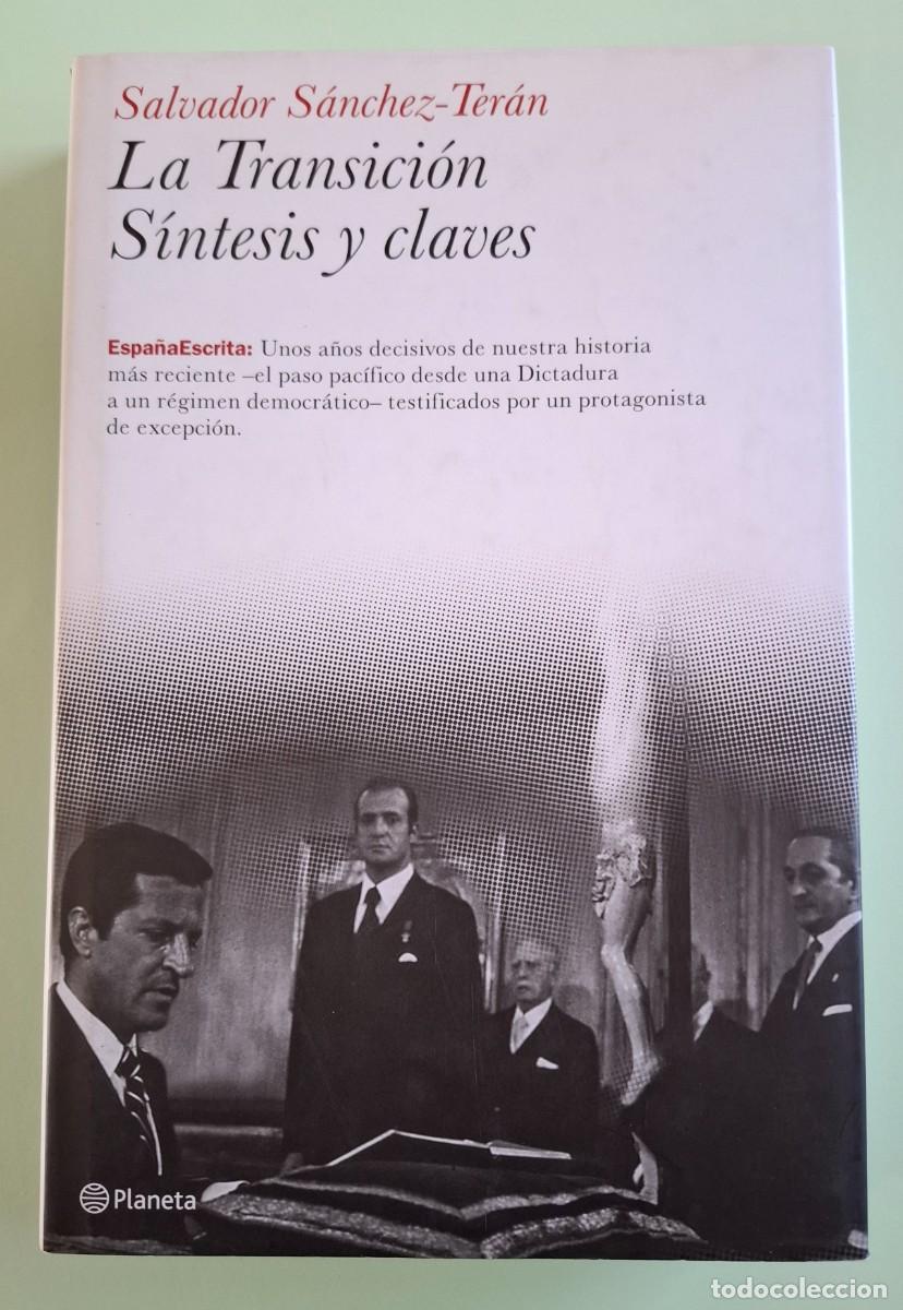Libros de segunda mano: LIBRO. LA TRANSICI&Oacute;N. S&Iacute;NTESIS Y CLAVES, de Salvador S&aacute;nchez-Ter&aacute;n - Foto 1