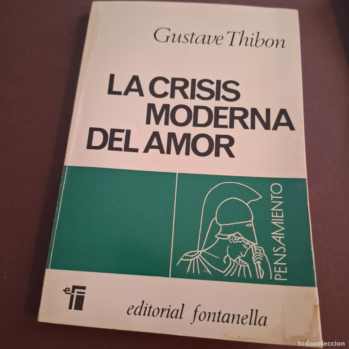 Libros de segunda mano: La crisis moderna del amor - Gustave Thibon - 1976 - Foto 1