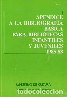 Libri di seconda mano: APENDICE A LA BIBLIOGRAFIA BASICA PARA BIBLIOTECAS INFANTILES Y JUVENILES 1985-88 MINIST. DE CULTURA