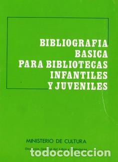 Libri di seconda mano: BIBLIOGRAFIA BASICA PARA BIBLIOTECAS INFANTILES Y JUVENILES : MINISTERIO DE CULTURA