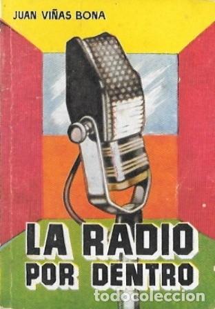 Gebrauchte B&uuml;cher: LA RADIO POR DENTRO - COLECCI&Oacute;N PULGA N&ordm; 234 - VI&Ntilde;AS BONA, JUAN - A-COPULGA-2723