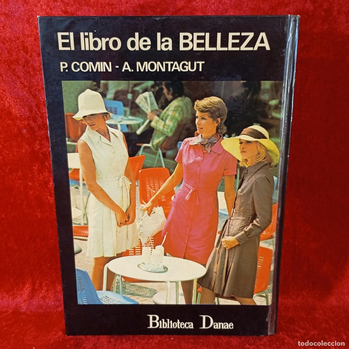 Libros de segunda mano: EL LIBRO DE LA BELLEZA - P. COMN, A. MONTAGUT - EDICIONES DANAE - 1975 / 14520 - Foto 2