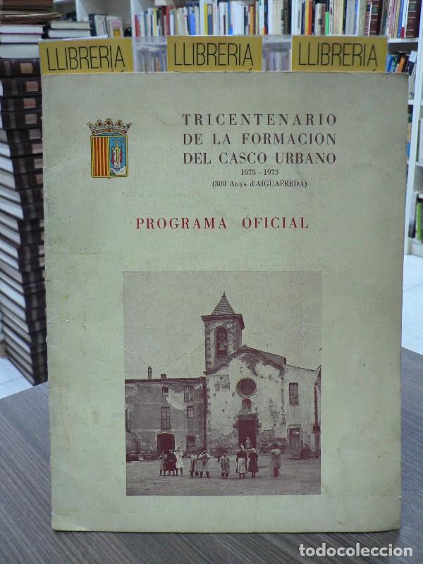 Second hand books: Tricentenario formaci&oacute;n casco urbano: 1675-1975 - Ajuntament Aiguafreda - 1975