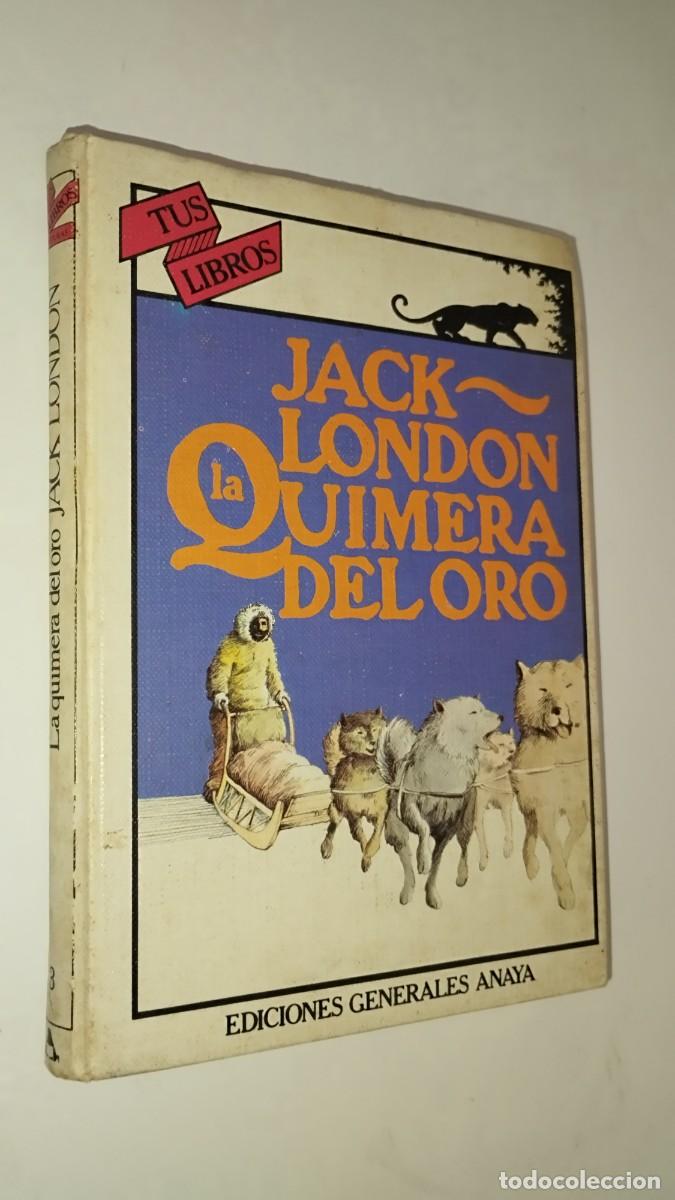Libros de segunda mano: LA QIUMERA DEL ORO. JACK LONDON - Foto 1