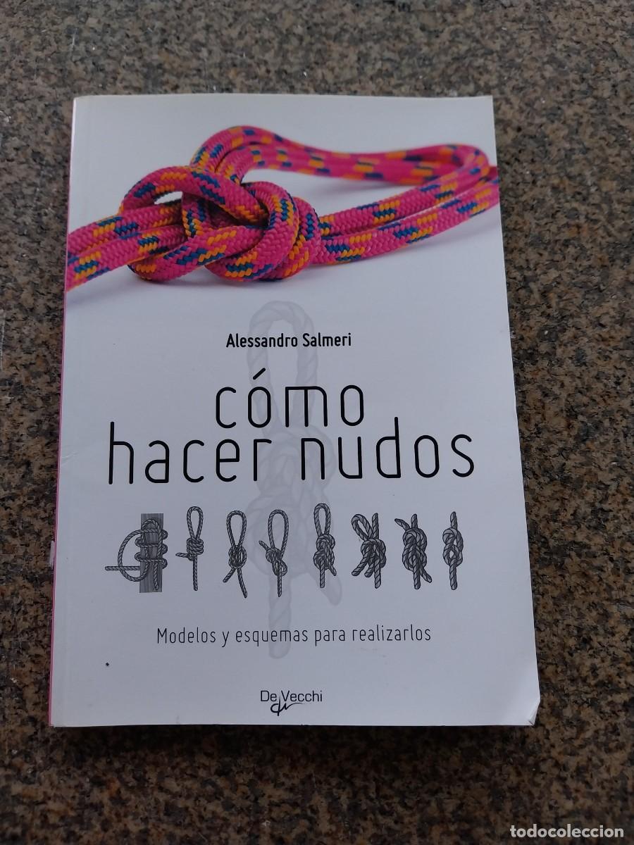 Libros de segunda mano: COMO HACER NUDOS -- ALESSANDRO SALMERI -- 2010 -- - Foto 1