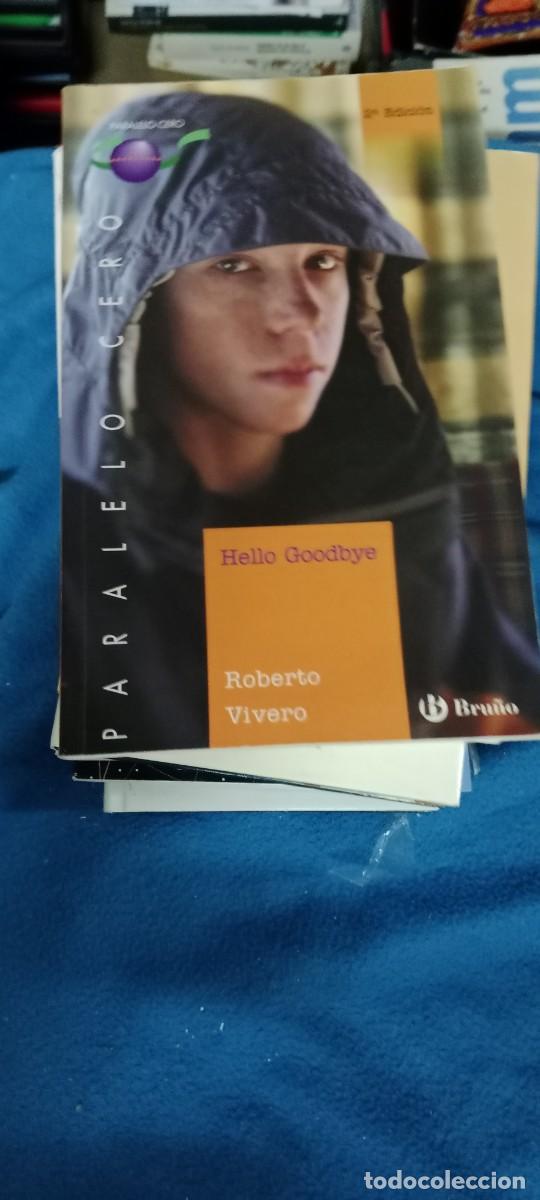 Libros de segunda mano: HELLO GOODBYE ROBERTO VIVERO PARALELO CERO BRU&Ntilde;O LIBRO S-06 - Foto 1