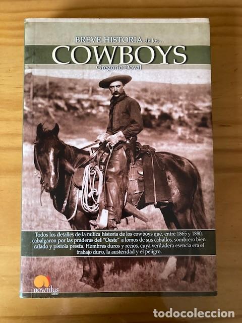Libros de segunda mano: BREVE HISTORIA DE LOS COWBOYS - GREGORIO DOVAL - Foto 1