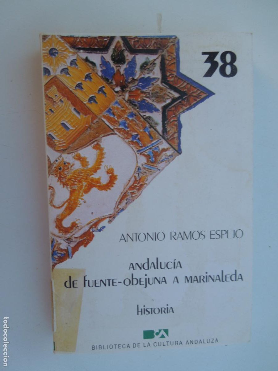 Libros de segunda mano: ANDALUCIA DE FUENTE-OBEJUNA A MARINALEDA - A RAMOS -BIBLIOTECA DE LA CULTURA ANDALUZA -N&ordm; 11 -1985