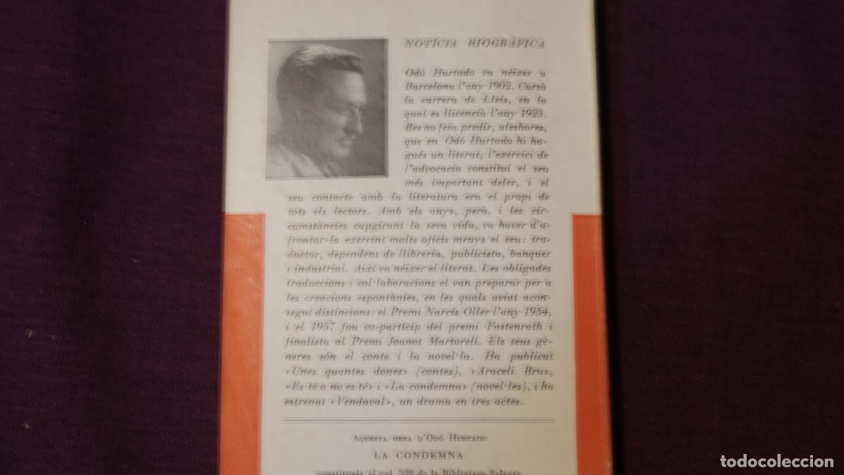 Libros de segunda mano: Od&oacute; Hurtado - La condemna - Selecta 1962 - Foto 2