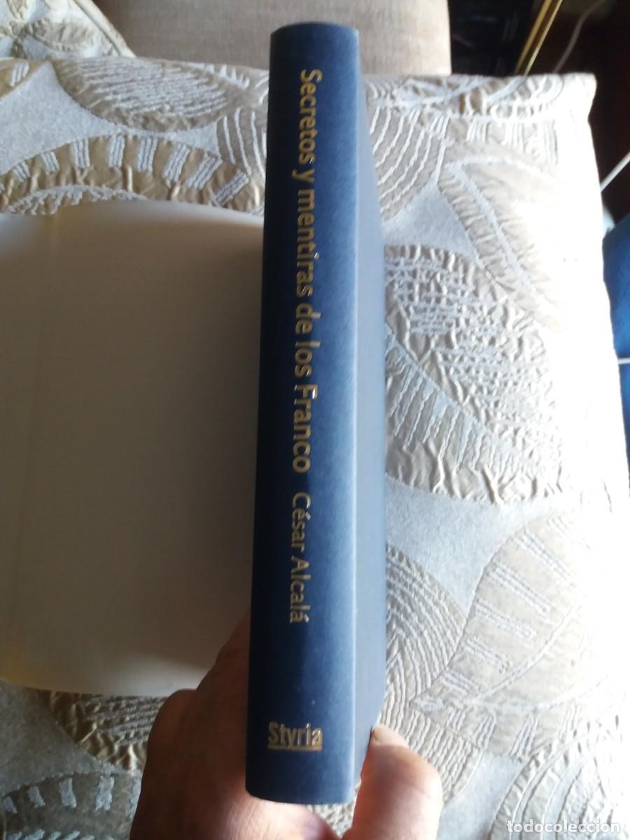 Libros de segunda mano: SECRETOS Y MENTIRAS DE LOS FRANCO. C&Eacute;SAR ALCAL&Aacute; - Foto 2