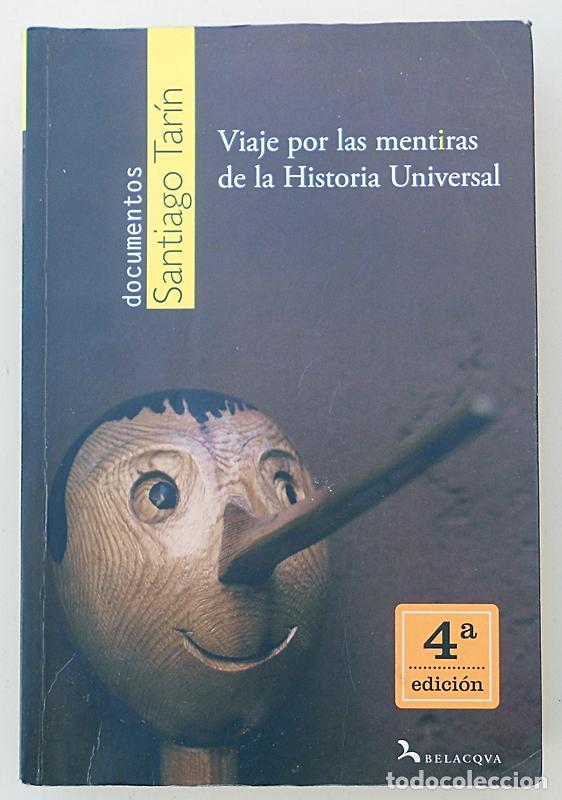 Libros de segunda mano: Viaje por las mentiras de la Historia Universal - Santiago Tar&iacute;n - Belacqva (2006)
