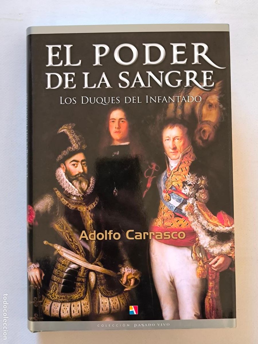 Libros de segunda mano: EL PODER DE LA SANGRE - LOS DUQUES DEL INFANTADO - ADOLFO CARRASCO - TAPA DURA (356A*w) - Foto 1