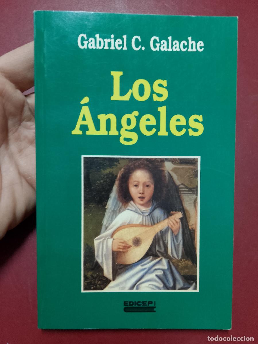 Libros de segunda mano: Gabriel C. Galache: Los &aacute;ngeles (Edicep. 2004) - Foto 1