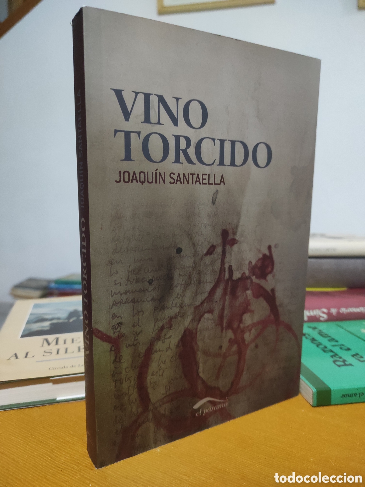 Libros de segunda mano: JOAQU&Iacute;N SANTAELLA - VINO TORCIDO - EDICIONES EL P&Aacute;RAMO - Foto 1