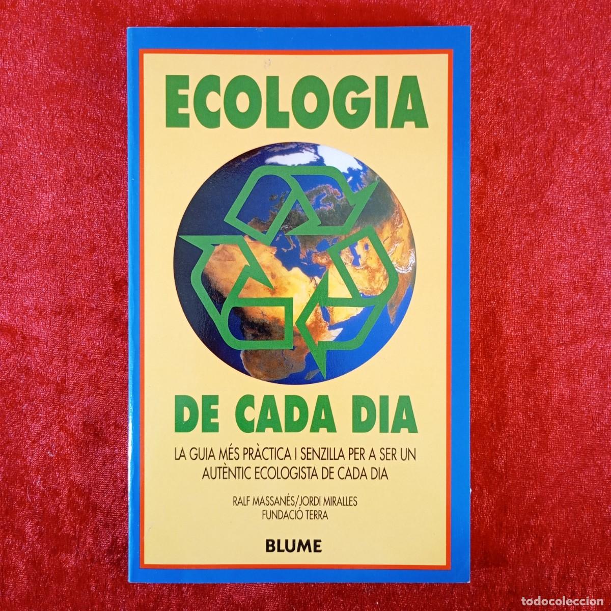 Second hand books: ECOLOGIA DE CADA DIA - RALF MASSANÉS, JORDI MIRALLES - BLUME - 1995 / 433