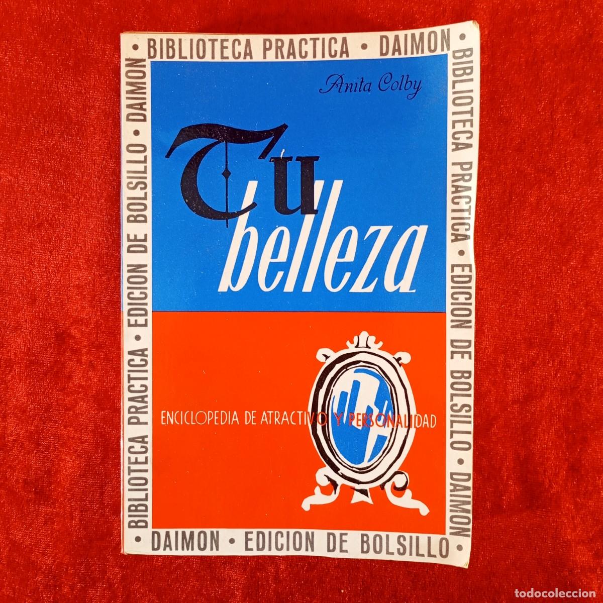 Libros de segunda mano: TU BELLEZA - ANITA COLBY - EDICIONES DAIMON - 1969 / 570 - Foto 1