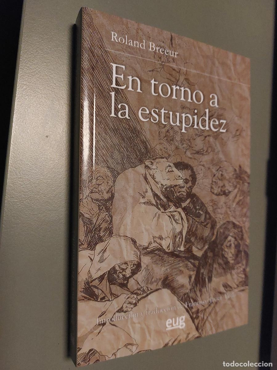 Libros de segunda mano: EN TORNO A LA ESTUPIDEZ. ROLAND BREEUR. R&Uacute;STICA. BUEN ESTADO. EUG. E1 1 - Foto 1