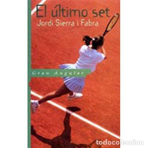 Gebrauchte B&uuml;cher: El &Uacute;ltimo Set - Sierra i Fabra, Jordi - Cesma - Sm/ Xerme - Gran Angular, 113