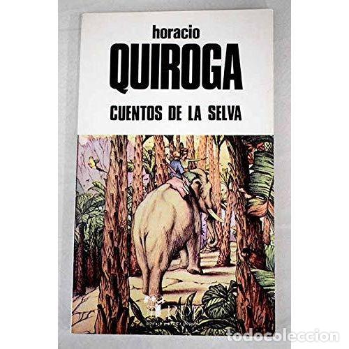 Second hand books: Cuentos de la Selva - Horacio Quiroga - Busma Ediciones - 1983, 1&ordf; ed. - Poes&iacute;a y Prosa Popular