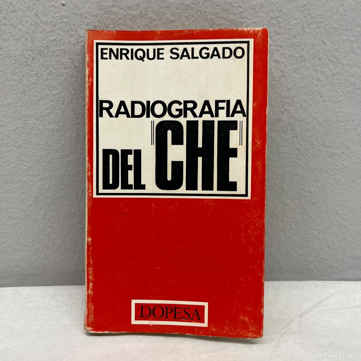 Libros de segunda mano: RADIOGRAFIA DEL &rdquo;CHE&rdquo; - ENRIQUE SALGADO - DOPESA - 1970 / 702 - Foto 1