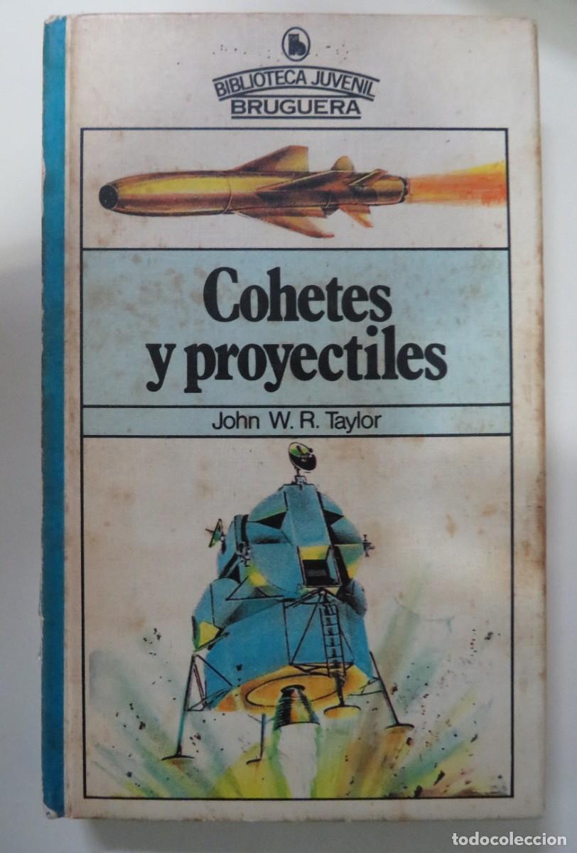 Libros de segunda mano: COHETES y PROYECTILES - JOHN W. R. TAYLOR - Sin Especificar - Foto 1