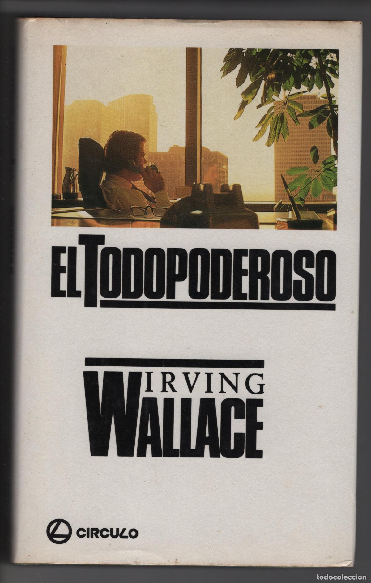 Libros de segunda mano: EL TODOPODEROSO - IRVING WALLACE - 1984 - C&Iacute;RCULO DE LECTORES - Foto 1