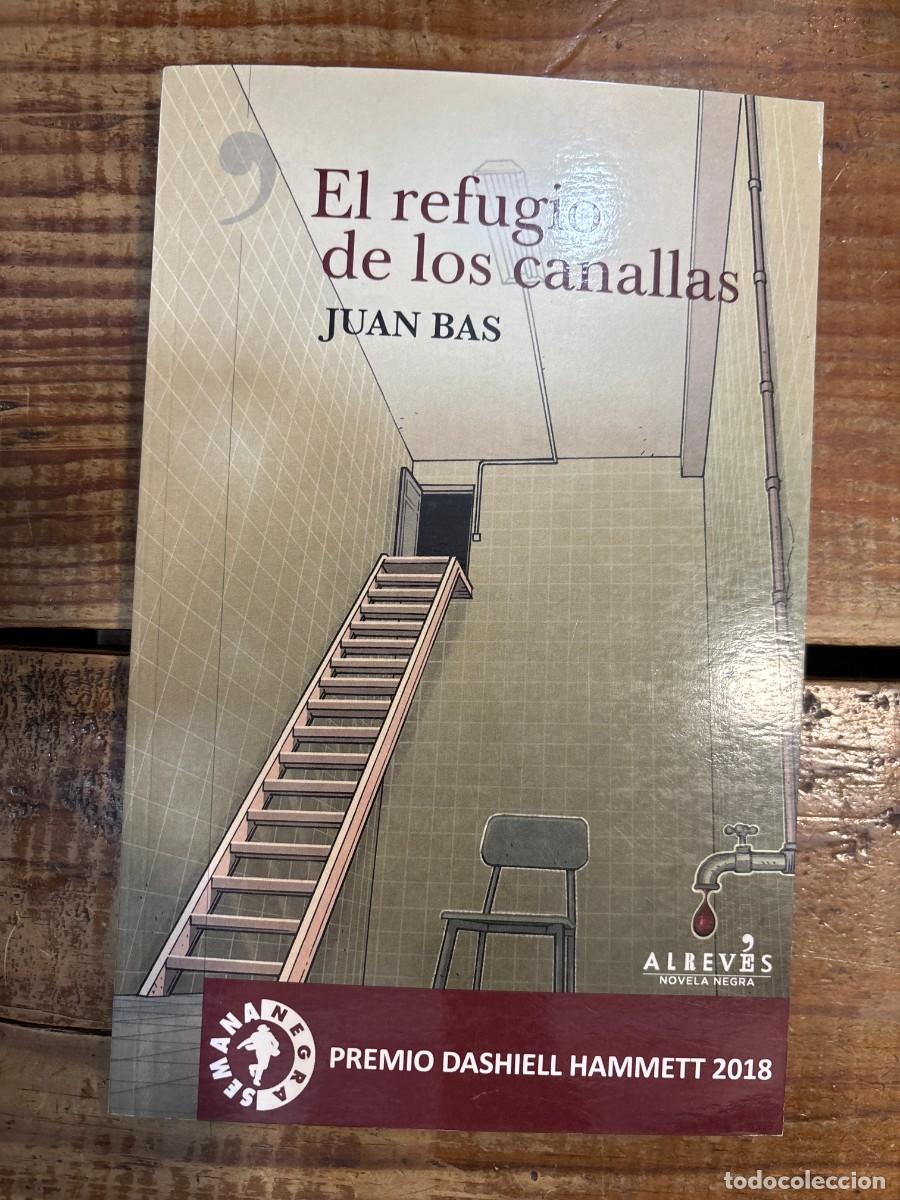 Libros de segunda mano: El refugio de los canallas Bas P&eacute;rez, Juan - Foto 1