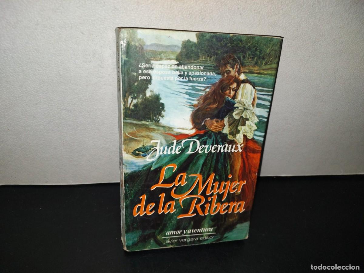 Libros de segunda mano: 207- La Mujer De La Ribera - Jude Deveraux - Javier Vergara Editor - 1988 - Foto 1