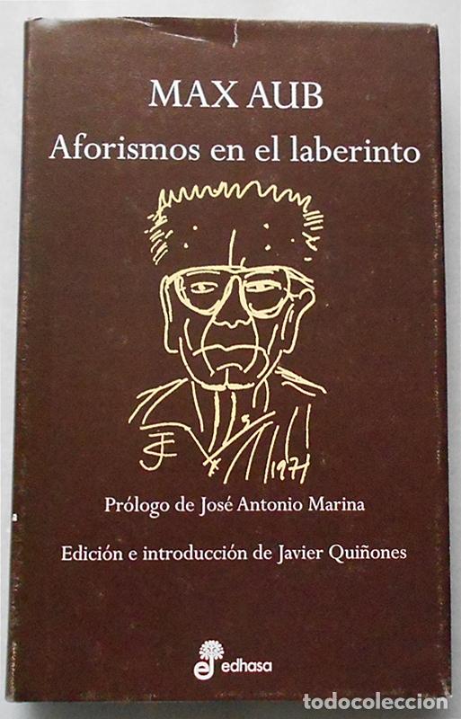 Libros de segunda mano: Aforismos en el laberinto - Max Aub - Edhasa (2003) TAPA DURA - Foto 1