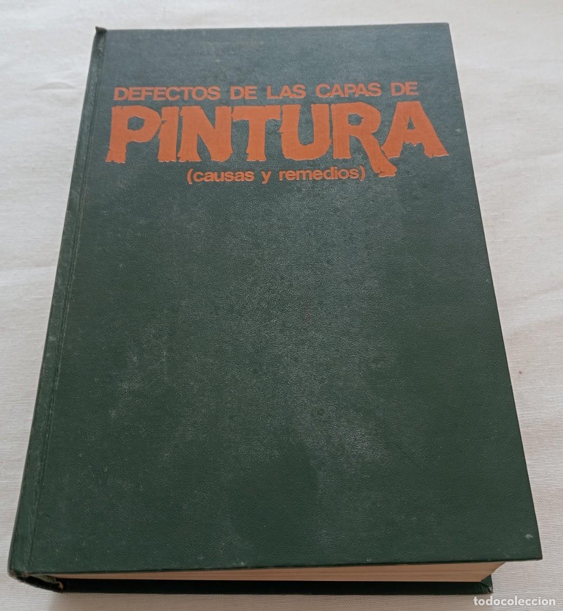 Libros de segunda mano: DEFECTOS DE LAS CAPAS DE PINTURA, CAUSAS Y REMEDIOS - Foto 1