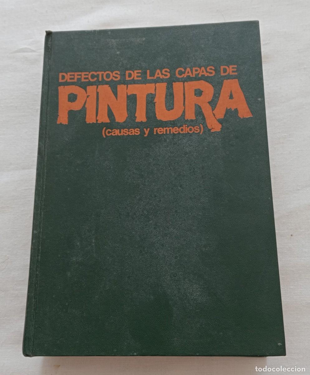 Libros de segunda mano: DEFECTOS DE LAS CAPAS DE PINTURA, CAUSAS Y REMEDIOS - Foto 2
