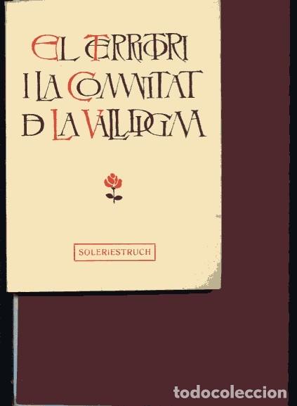 Libros de segunda mano: SOLER I ESTRUCH,, EL TERRITORI I LA COMUNITAT DE LA VALLDIGNA ,Valencia rr libro sin usar - Foto 1